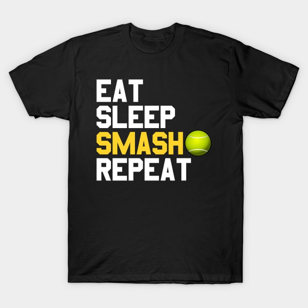 Eat Sleep Smash Repeat Tennis T-Shirt by reyzo9000